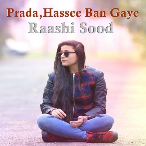 Prada - Hassee Ban Gaye Raashi Sood mp3 song ringtone, Prada - Hassee Ban Gaye Raashi Sood Ringtone Download - RiskyJatt.Com