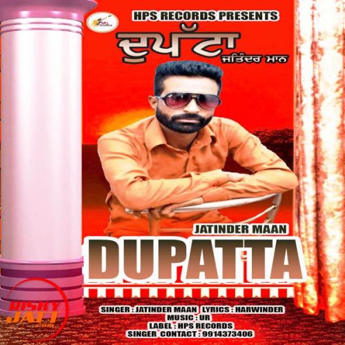 Dupatta Jatinder Maan mp3 song ringtone, Dupatta Jatinder Maan Ringtone Download - RiskyJatt.Com