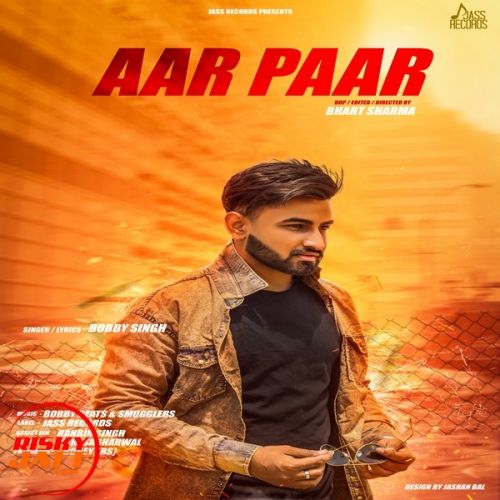 Aar Paar Bobby Singh mp3 song ringtone, Aar Paar Bobby Singh Ringtone Download - RiskyJatt.Com