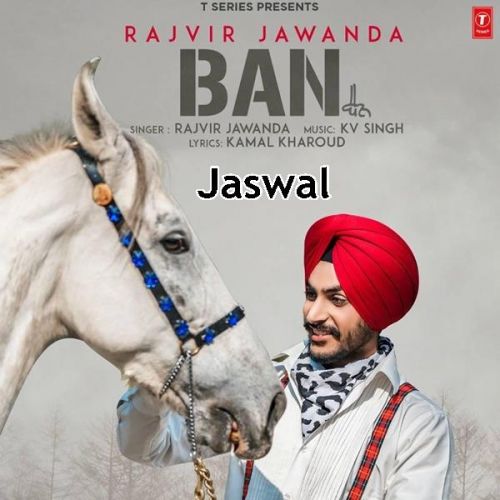 Ban Rajvir Jawanda mp3 song ringtone, Ban Rajvir Jawanda Ringtone Download - RiskyJatt.Com