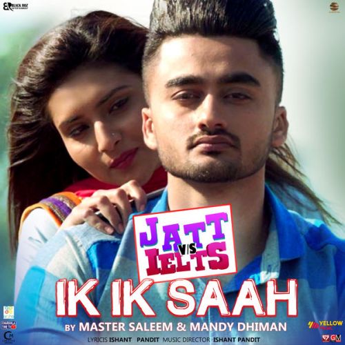 Ik Ik Saah (Jatt v/s Ielts) Master Saleem, Mandy Dhiman mp3 song ringtone, Ik Ik Saah (Jatt v s Ielts) Master Saleem, Mandy Dhiman Ringtone Download - RiskyJatt.Com