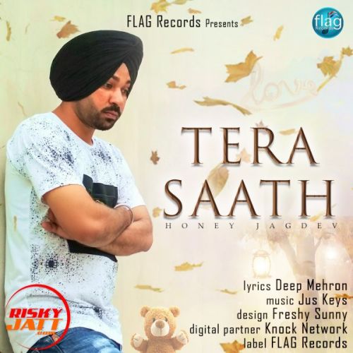 Tera Saath Honey Jagdev mp3 song ringtone, Tera Saath Honey Jagdev Ringtone Download - RiskyJatt.Com