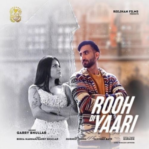 Rooh Di Yaari Garry Bhullar mp3 song ringtone, Rooh Di Yaari Garry Bhullar Ringtone Download - RiskyJatt.Com