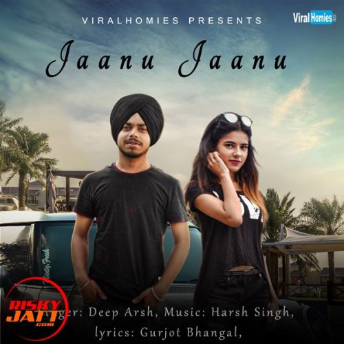 Jaanu Jaanu Deep Arsh mp3 song ringtone, Jaanu Jaanu Deep Arsh Ringtone Download - RiskyJatt.Com