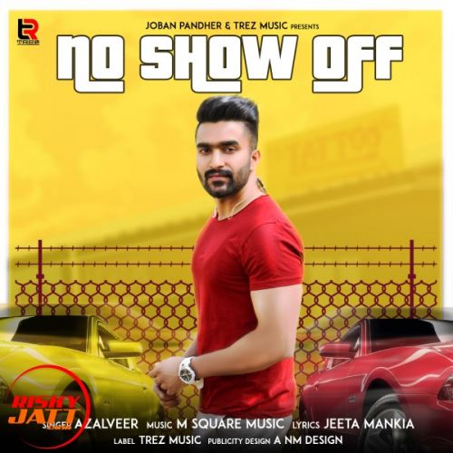 No Show Off Azalveer mp3 song ringtone, No Show Off Azalveer Ringtone Download - RiskyJatt.Com