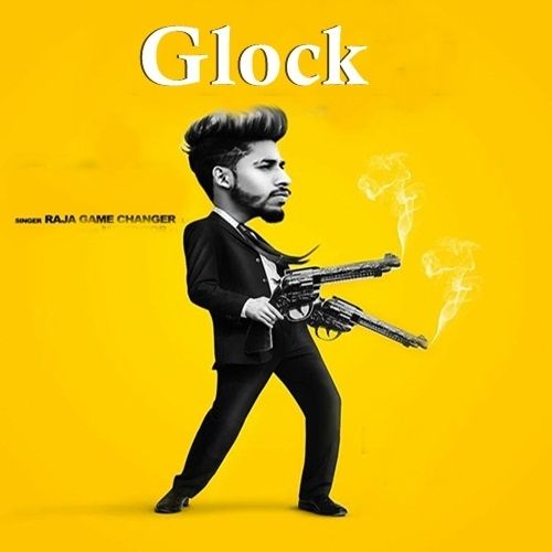 Glock Raja Game Changerz mp3 song ringtone, Glock Raja Game Changerz Ringtone Download - RiskyJatt.Com