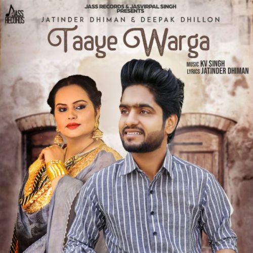 Taaye Warga Jatinder Dhiman , Deepak Dhillon mp3 song ringtone, Taaye Warga Jatinder Dhiman , Deepak Dhillon Ringtone Download - RiskyJatt.Com