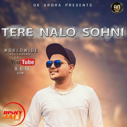 Tere Nalo Sohni DK Arora mp3 song ringtone, Tere Nalo Sohni DK Arora Ringtone Download - RiskyJatt.Com