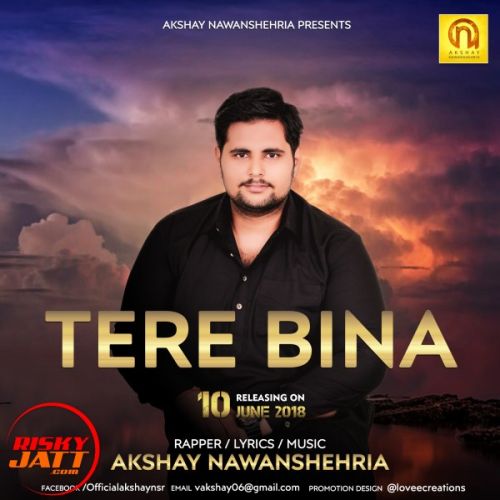 Tere Bina Akshay Nawanshahriya mp3 song ringtone, Tere Bina Akshay Nawanshahriya Ringtone Download - RiskyJatt.Com