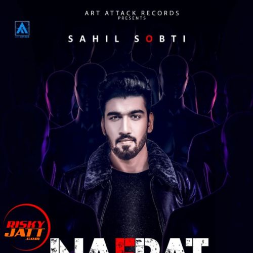 Nafrat Sahil Sobti mp3 song ringtone, Nafrat Sahil Sobti Ringtone Download - RiskyJatt.Com