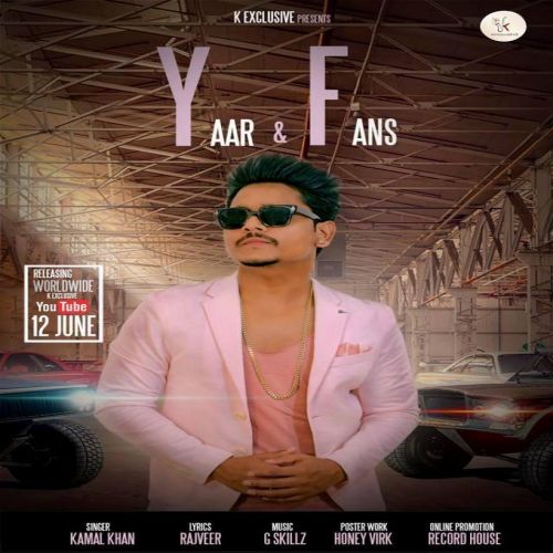 Yaar & Fans Kamal Khan mp3 song ringtone, Yaar & Fans Kamal Khan Ringtone Download - RiskyJatt.Com