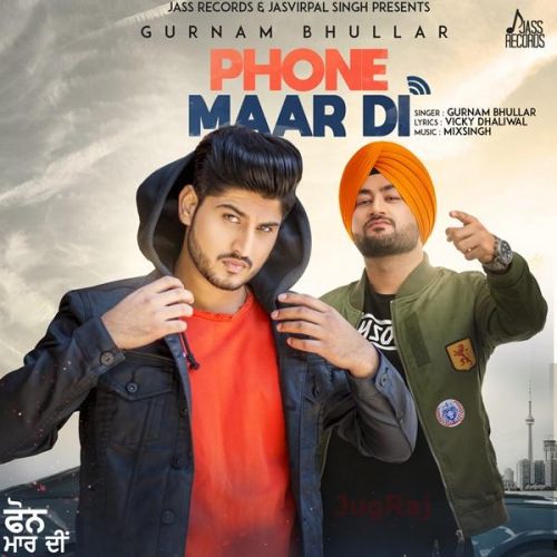 Phone Maar Di Gurnam Bhullar mp3 song ringtone, Phone Maar Di Gurnam Bhullar Ringtone Download - RiskyJatt.Com