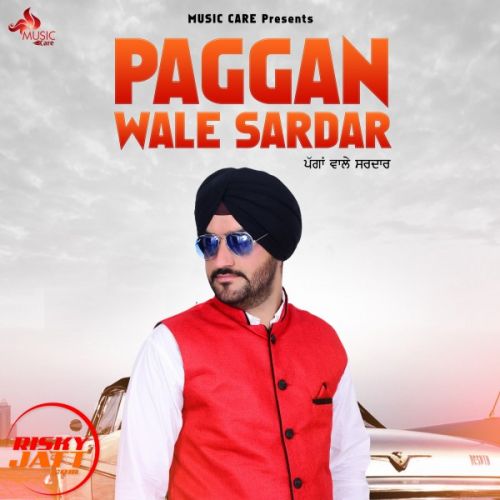 Paggan wale sadaar Kingra Gurpreet mp3 song ringtone, Paggan wale sadaar Kingra Gurpreet Ringtone Download - RiskyJatt.Com