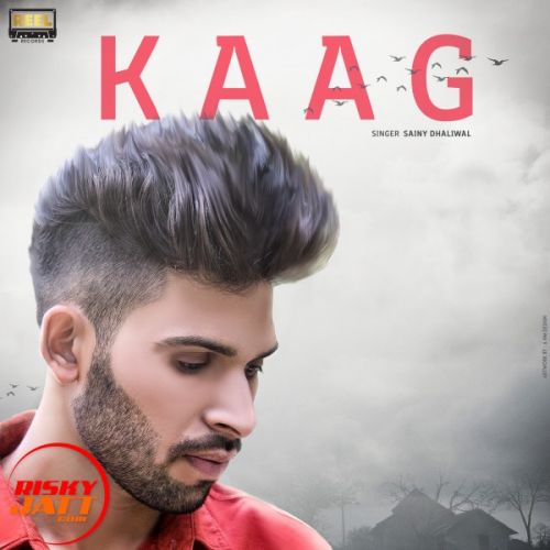 Kaag Sainy Dhaliwal mp3 song ringtone, Kaag Sainy Dhaliwal Ringtone Download - RiskyJatt.Com