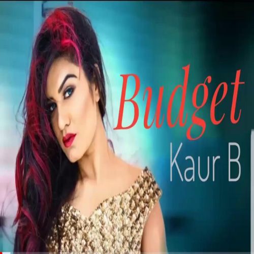 Budget Kaur B mp3 song ringtone, Budget Kaur B Ringtone Download - RiskyJatt.Com