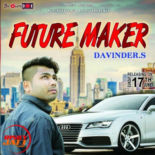 Future maker Davinder's mp3 song ringtone, Future maker Davinder's Ringtone Download - RiskyJatt.Com