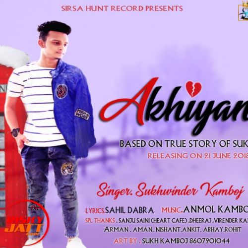 Akhiyan Sukhwinder Kamboj mp3 song ringtone, Akhiyan Sukhwinder Kamboj Ringtone Download - RiskyJatt.Com