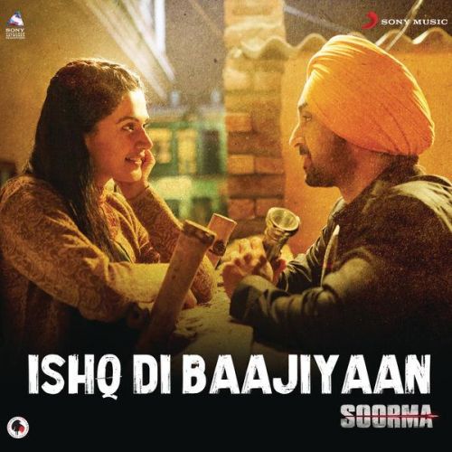 Ishq Di Baajiyaan (Soorma) Diljit Dosanjh mp3 song ringtone, Ishq Di Baajiyaan (Soorma) Diljit Dosanjh Ringtone Download - RiskyJatt.Com