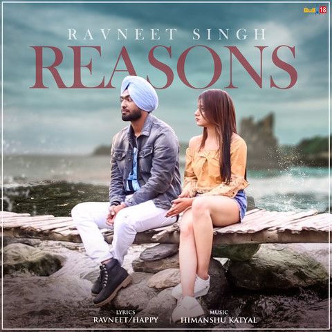 Reasons Ravneet Singh mp3 song ringtone, Reasons Ravneet Singh Ringtone Download - RiskyJatt.Com