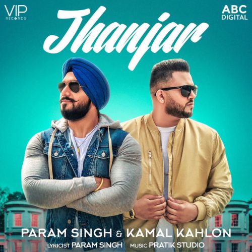 Jhanjar Param Singh, Kamal Kahlon mp3 song ringtone, Jhanjar Param Singh, Kamal Kahlon Ringtone Download - RiskyJatt.Com