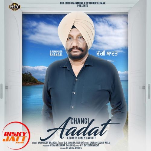 Changi Aadat Balwinder Bhangal mp3 song ringtone, Changi Aadat Balwinder Bhangal Ringtone Download - RiskyJatt.Com