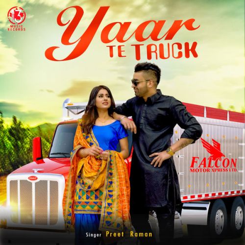 Yaar Te Truck Preet Raman mp3 song ringtone, Yaar Te Truck Preet Raman Ringtone Download - RiskyJatt.Com