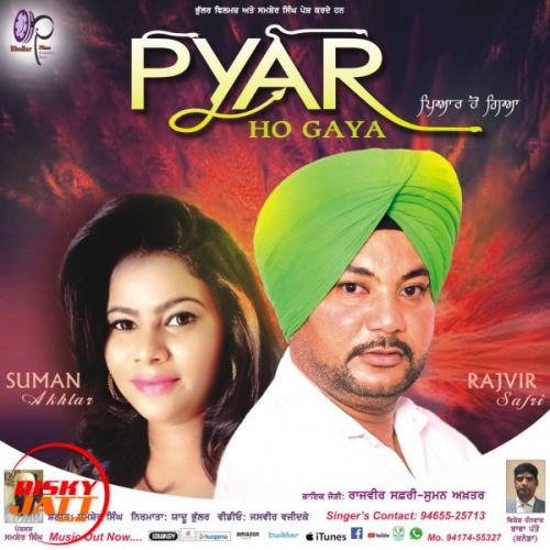 Pyar Ho Gaya Rajvir Safri, Suman Akhtar mp3 song ringtone, Pyar Ho Gaya Rajvir Safri, Suman Akhtar Ringtone Download - RiskyJatt.Com