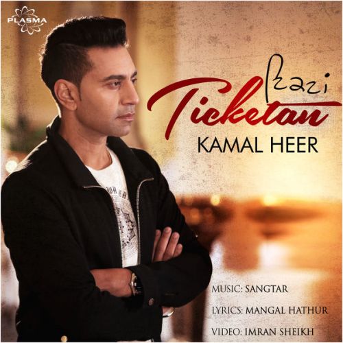 Ticketan Kamal Heer mp3 song ringtone, Ticketan Kamal Heer Ringtone Download - RiskyJatt.Com