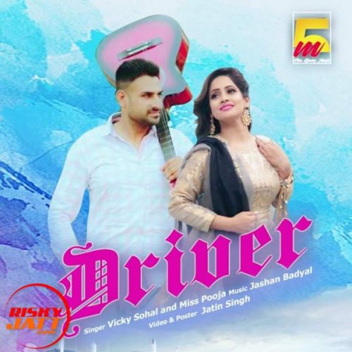 Driver Miss Pooja, Vicky Sohal mp3 song ringtone, Driver Miss Pooja, Vicky Sohal Ringtone Download - RiskyJatt.Com