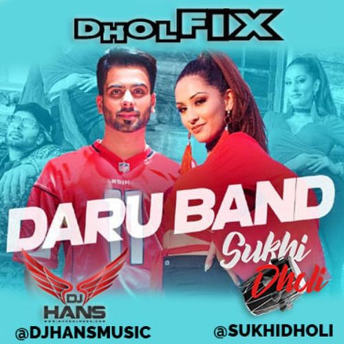 Daru Band Dhol Mix Dj Hans, Sukhi Dholi Ft Mankirt Aulakh mp3 song ringtone, Daru Band Dhol Mix Dj Hans, Sukhi Dholi Ft Mankirt Aulakh Ringtone Download - RiskyJatt.Com