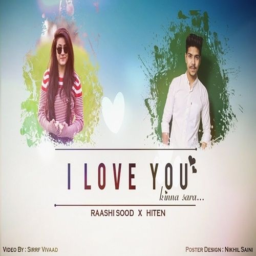 I Love You Kinna Sara Dj Hiten, Raashi Sood mp3 song ringtone, I Love You Kinna Sara Dj Hiten, Raashi Sood Ringtone Download - RiskyJatt.Com