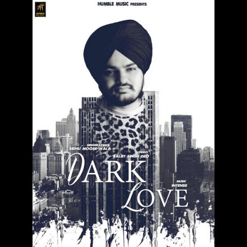 Dark Love Sidhu Moose Wala mp3 song ringtone, Dark Love Sidhu Moose Wala Ringtone Download - RiskyJatt.Com