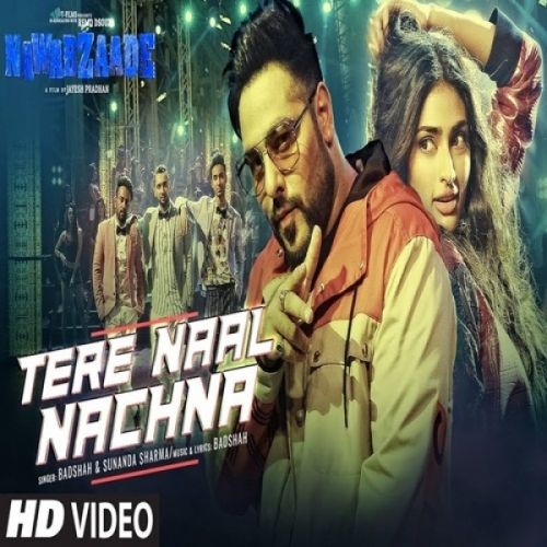 Tere Naal Nachna (Nawabzaade) Badshah, Sunanda Sharma mp3 song ringtone, Tere Naal Nachna (Nawabzaade) Badshah, Sunanda Sharma Ringtone Download - RiskyJatt.Com