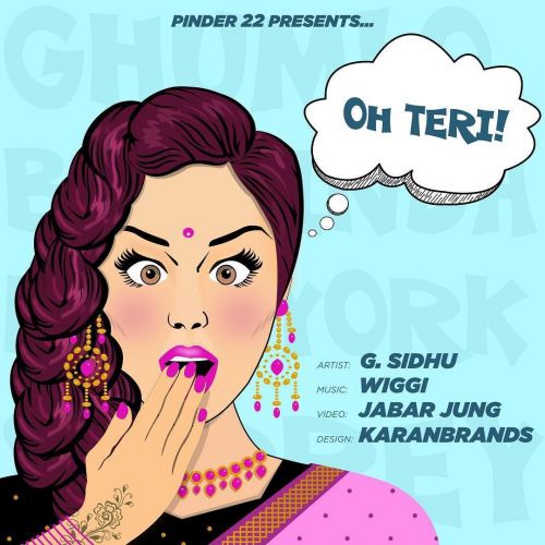 Oh Teri Ft Wiggi G Sidhu mp3 song ringtone, Oh Teri Ft Wiggi G Sidhu Ringtone Download - RiskyJatt.Com