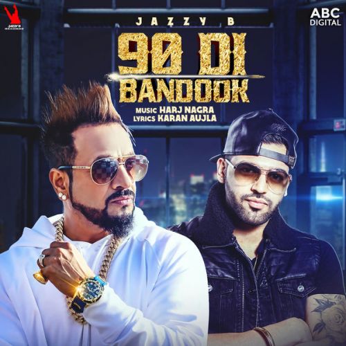 90 Di Bandook Jazzy B mp3 song ringtone, 90 Di Bandook Jazzy B Ringtone Download - RiskyJatt.Com