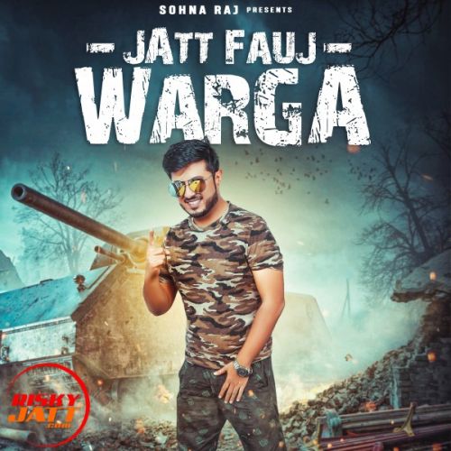 Jatt fauj warga Sohna Raj mp3 song ringtone, Jatt fauj warga Sohna Raj Ringtone Download - RiskyJatt.Com