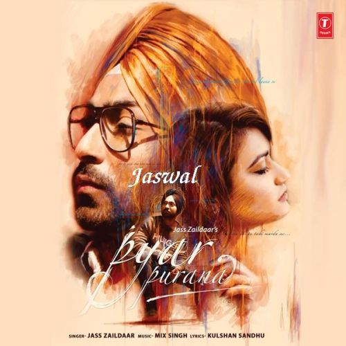 Pyar Purana Jass Zaildaar mp3 song ringtone, Pyar Purana Jass Zaildaar Ringtone Download - RiskyJatt.Com