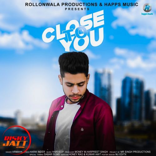 Close To You Armaan mp3 song ringtone, Close To You Armaan Ringtone Download - RiskyJatt.Com