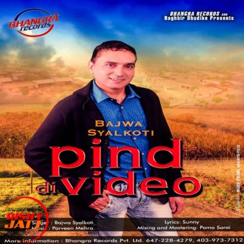 Pind Di Video Bajwa Syalkoti mp3 song ringtone, Pind Di Video Bajwa Syalkoti Ringtone Download - RiskyJatt.Com