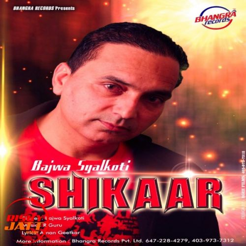 Shikaar Bajwa Syalkoti mp3 song ringtone, Shikaar Bajwa Syalkoti Ringtone Download - RiskyJatt.Com