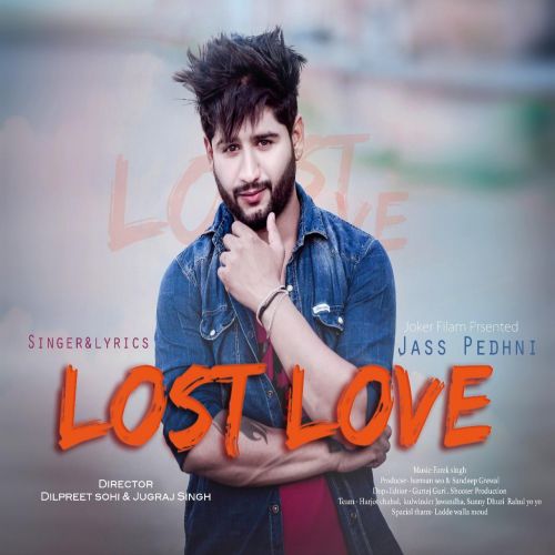 Lost Love Jass Pedhni mp3 song ringtone, Lost Love Jass Pedhni Ringtone Download - RiskyJatt.Com