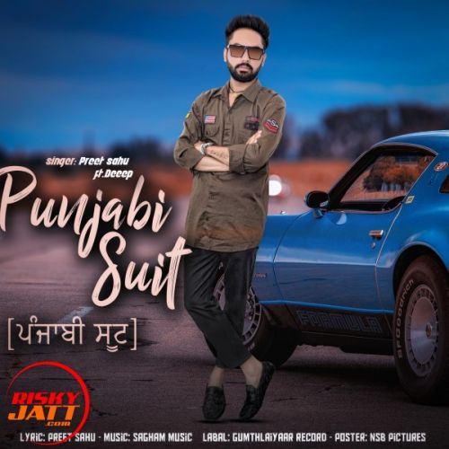 Punjabi Suit Preet Sahu mp3 song ringtone, Punjabi Suit Preet Sahu Ringtone Download - RiskyJatt.Com