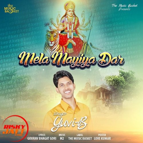 Mela Maiyan Dar Yuvi B mp3 song ringtone, Mela Maiyan Dar Yuvi B Ringtone Download - RiskyJatt.Com