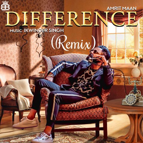 Difference Remix Amrit Maan, Spin Singh mp3 song ringtone, Difference Remix Amrit Maan, Spin Singh Ringtone Download - RiskyJatt.Com