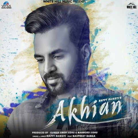 Akhian Happy Raikoti mp3 song ringtone, Akhian Happy Raikoti Ringtone Download - RiskyJatt.Com