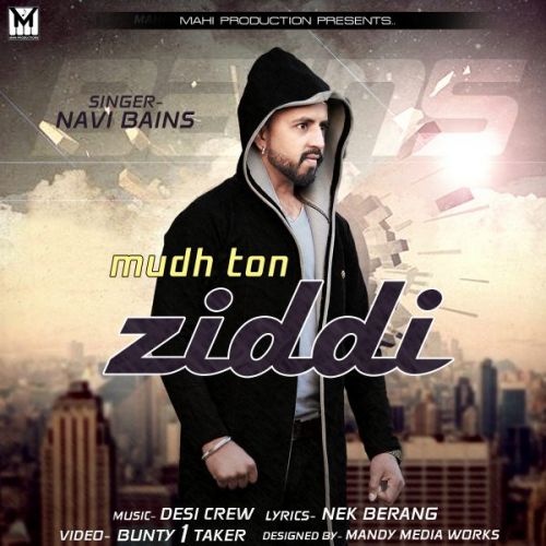 Mudh Ton Ziddi Navi Bains mp3 song ringtone, Mudh Ton Ziddi Navi Bains Ringtone Download - RiskyJatt.Com