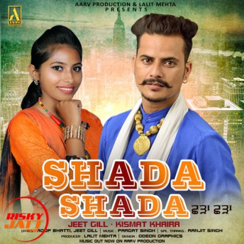 Shada Shada Jeet Gill, Kishmat Khaira mp3 song ringtone, Shada Shada Jeet Gill, Kishmat Khaira Ringtone Download - RiskyJatt.Com