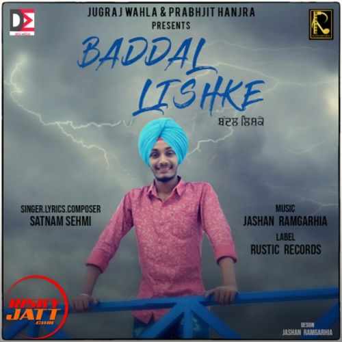 Baddal Lishke Satnam Sehmi mp3 song ringtone, Baddal Lishke Satnam Sehmi Ringtone Download - RiskyJatt.Com