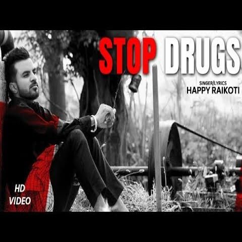 Stop Drugs Happy Raikoti mp3 song ringtone, Stop Drugs Happy Raikoti Ringtone Download - RiskyJatt.Com