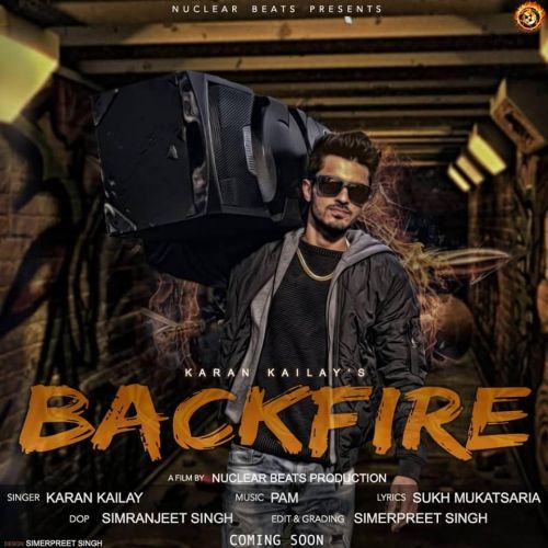 Backfire Karan Kailay mp3 song ringtone, Backfire Karan Kailay Ringtone Download - RiskyJatt.Com